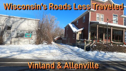 Wisconsin's Roads Less Traveled: Vinland & Allenville, Wisconsin.