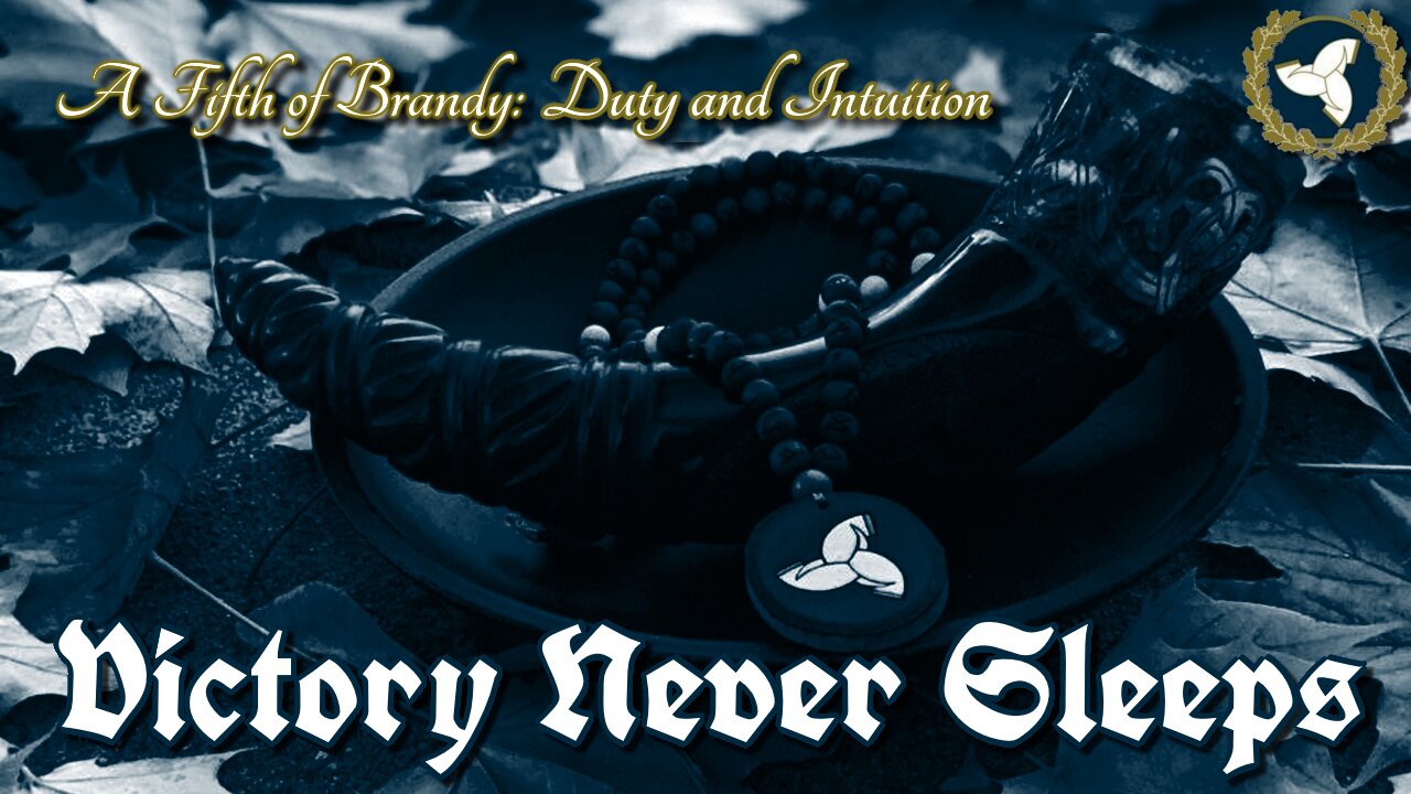 4/30/25 Victory Never Sleeps, Episode 147 - A Fifth of Brandy: Duty and Intuition