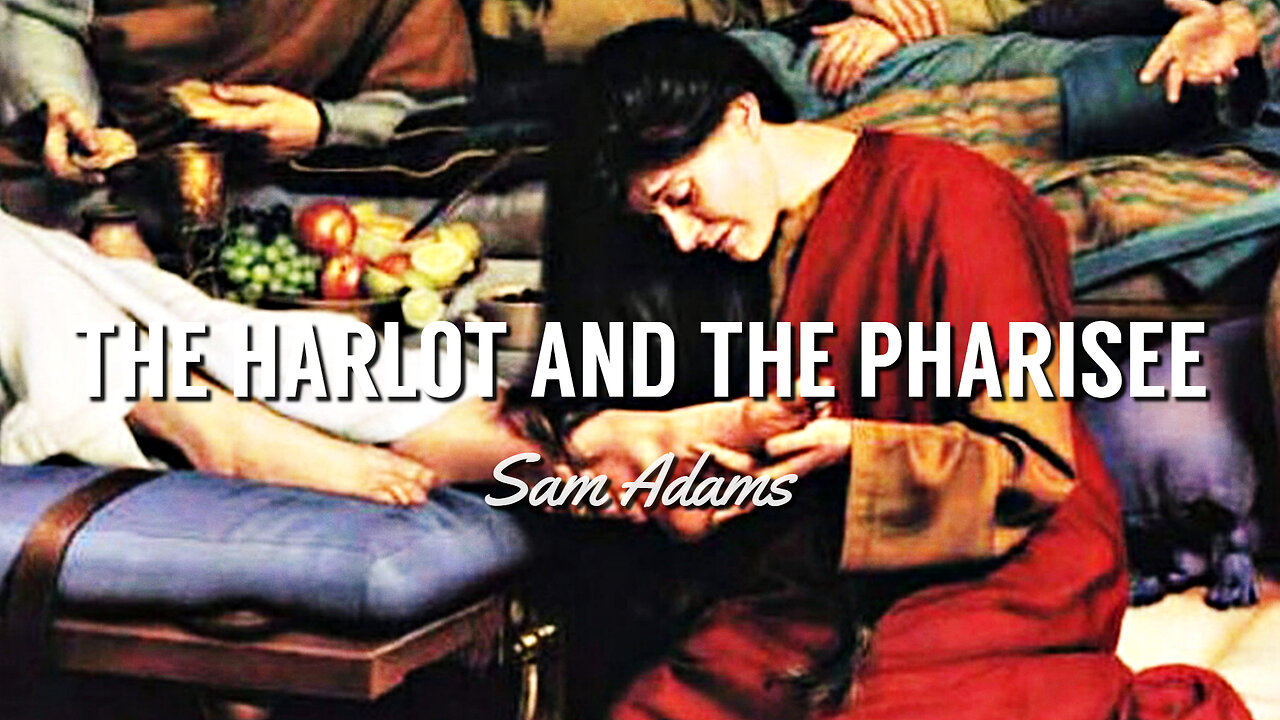 Sam Adams - The Harlot and the Pharisee