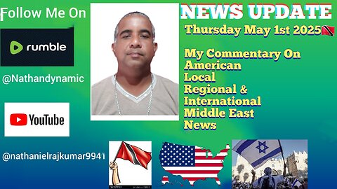 News Update Trinidad & Tobago Thursday May 1st 2025