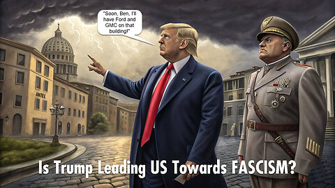 Is Trump Leading US Towards FASCISM?