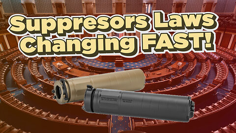Suppressor Laws Changing Fast! Are You Ready?