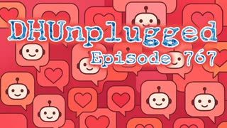 DHUnplugged #767: Flirty Chatbots