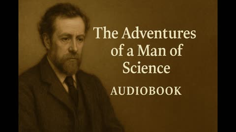 The Adventures of a Man of Science | Richard Marsh | LibriVox Audiobook