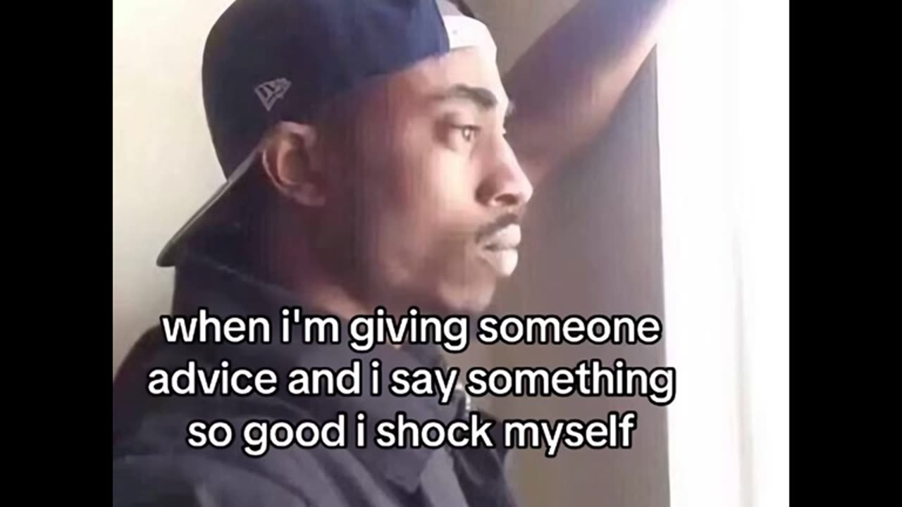 and you realize that this advice is really meant for you