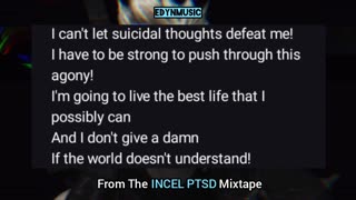 Suicidal Ideations | (Song 9 of the INCEL PTSD Mixtape)