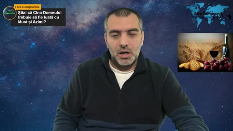 Știai că Cina Domnului trebuie să fie luată cu Must și Azimi_