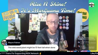 Rise ‘N Shine! It's Marijuana Time! Wake ‘N Bake Show Ep 240