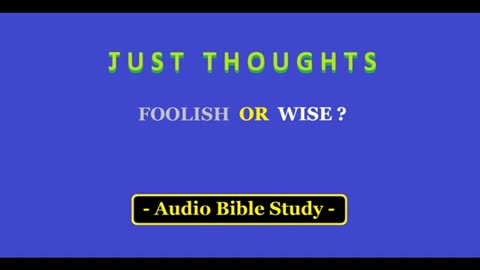 Just Thoughts - Foolish or Wise (2015) Retro