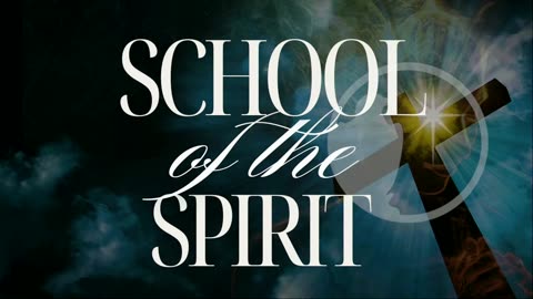 🔥🎥 LIVE TONIGHT: School of the Spirit 🎥🔥