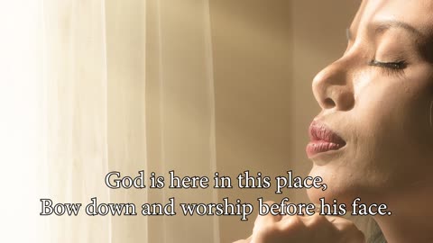 God is Here in This Place