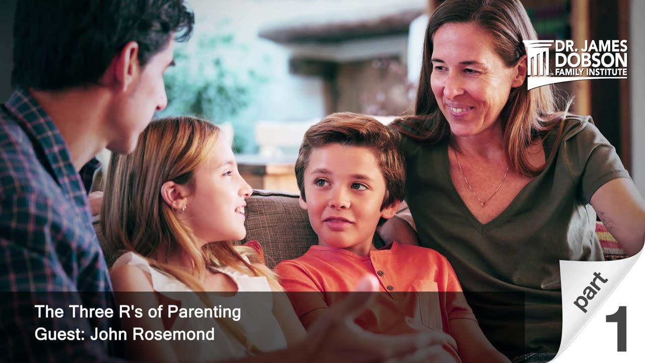 The Three R's of Parenting - Part 1 with Guest John Rosemond