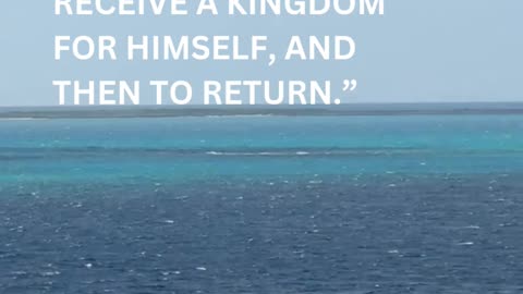 Daily Inspirations from God Luke 19:12 | Devotion