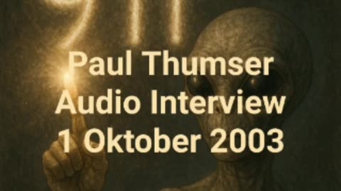 Paul Thumser - 911 Audio Interview 1 Oktober 2003