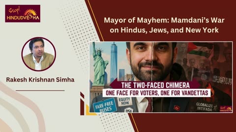 Mayor of Mayhem: Mamdani’s War on Hindus, Jews, and New York