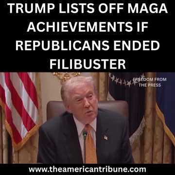 Trump Reveals How Terminating the Filibuster Will Help Him Make America Great Again