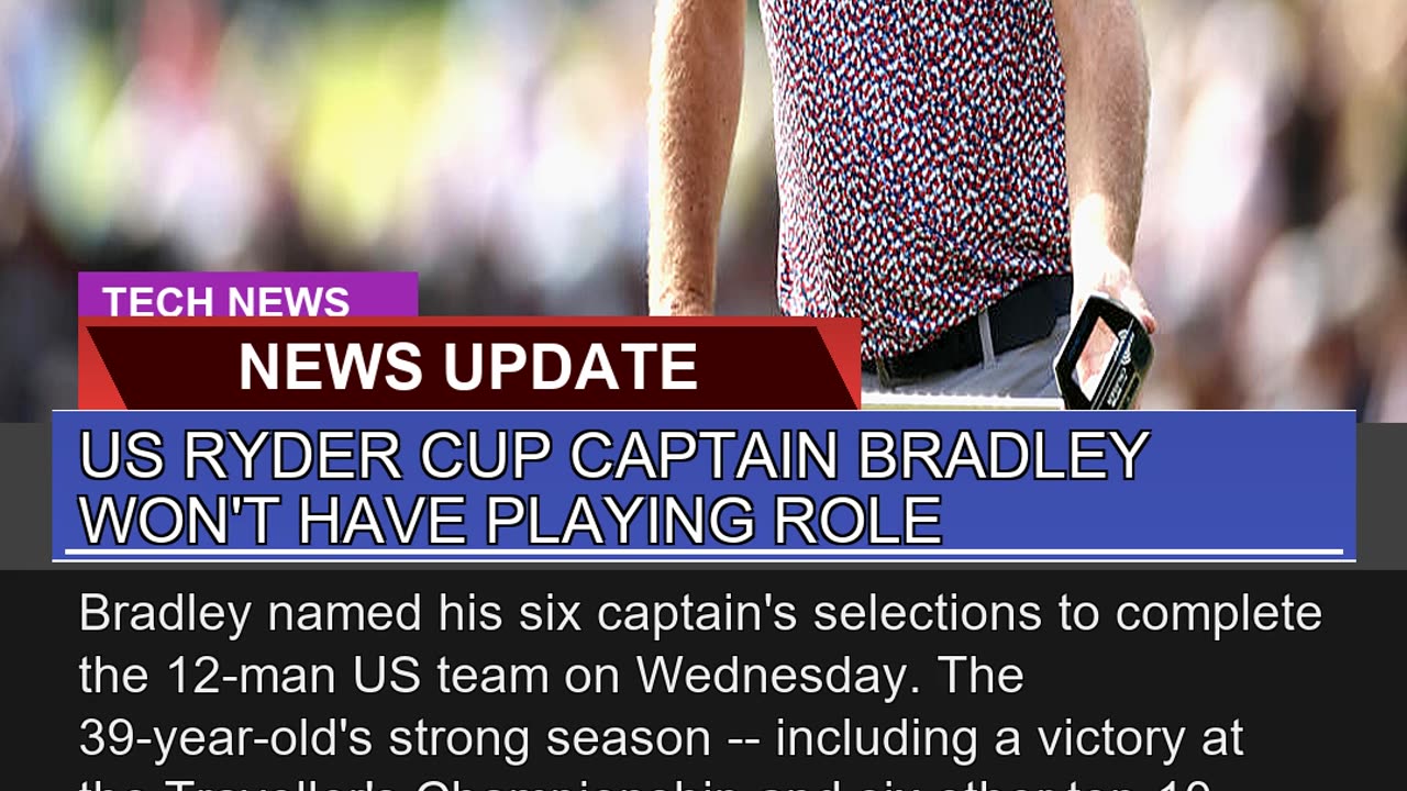 US Ryder Cup Captain Bradley Wont Have Playing Ro