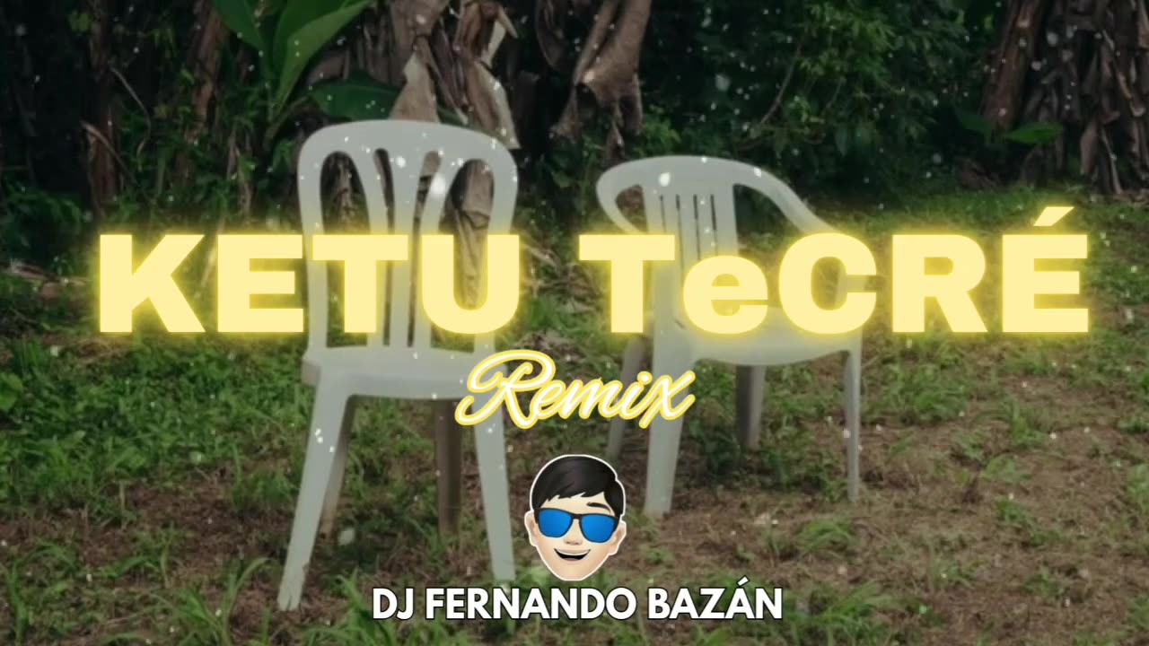 KETU TeCRÉ ✘ (REMIX CACHENGUE) ✘ DJ FERNANDO BAZÁN