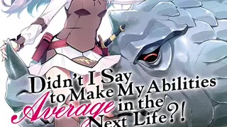 Didn't I Say to Make My Abilities Average in the Next Life! Vol. 16