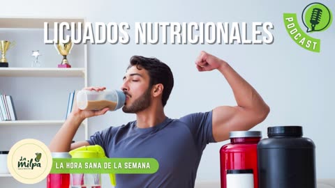 Los Licuados Nutricionales: Luz y Sombra