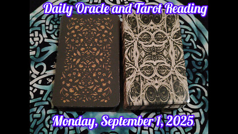 Daily Oracle and Tarot Reading: Monday, September 1, 2025