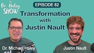 Transformation Changes with Better Health Consequences with Justin Nault
