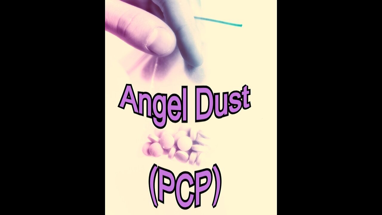 Angel Dust (PCP)