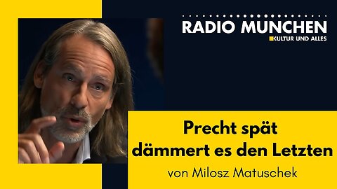 Precht spät dämmert es den Letzten: Ohne Redefreiheit keine Demokratie - von Milosz Matuschek