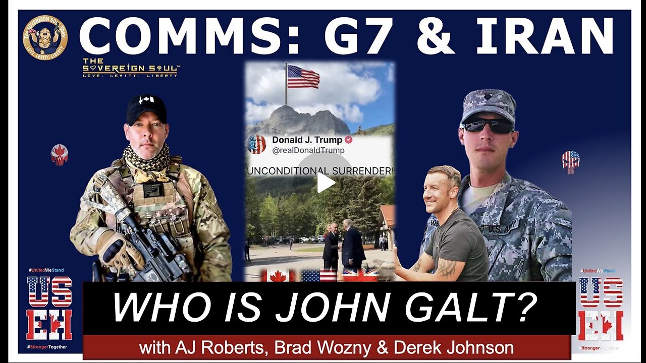 SOVEREIGN SOUL W/ DEREK JOHNSON, AJ ROBERTS. G7 Summit, Trump Comms, Iran Israel War, What Next?
