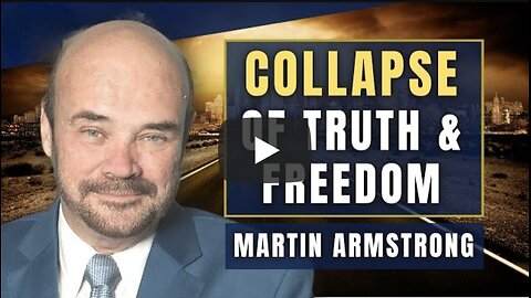 The Fall of Democracy and the West’s New Era of Cold War Propaganda: Martin Armstrong