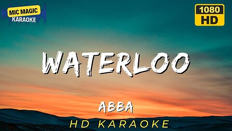 WATERLOO - ABBA (HD KARAOKE VERSION)
