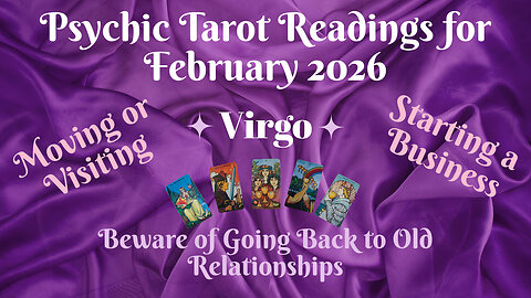 Virgo ~ Psychic Tarot Reading for February 2026 by Pam Georgel