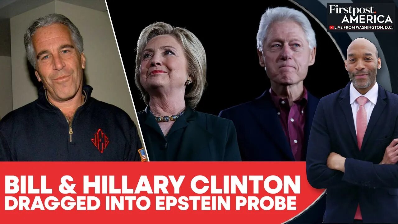Congress Subpoenas Bill & Hillary Clinton in Jeffrey Epstein Investigation | Firstpost America