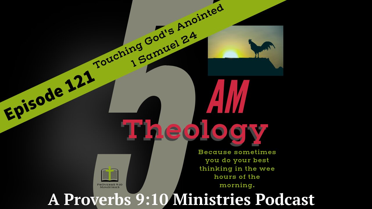 Touching God's Anointed - 1 Samuel 24