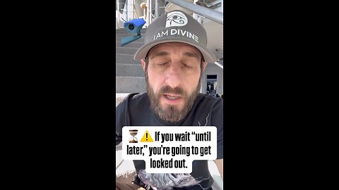 If you wait until later! You're going to get locked out❗💯