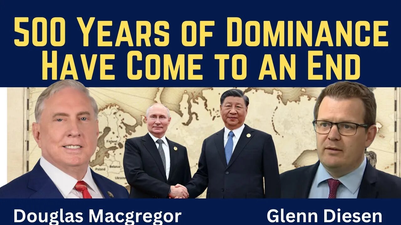 Douglas Macgregor: 500 Years of Dominance Have Come to an End
