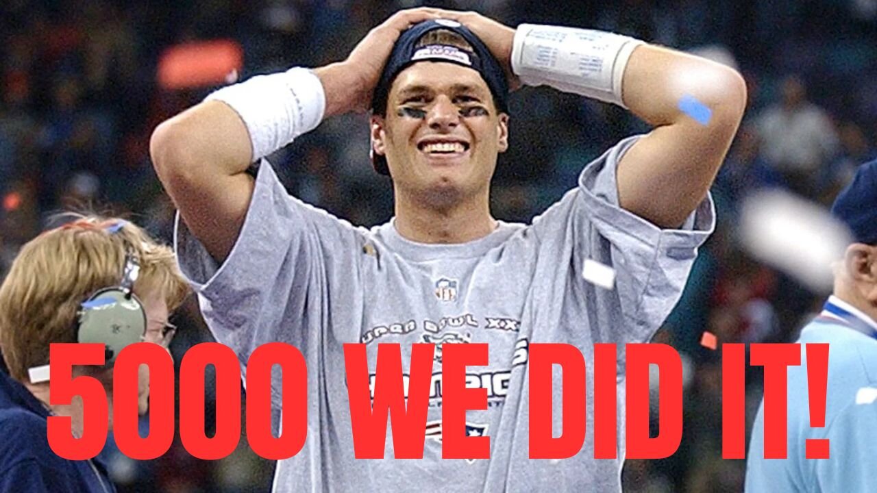 How Reaching 5000 Subscribers Reminds Me of Tom Brady