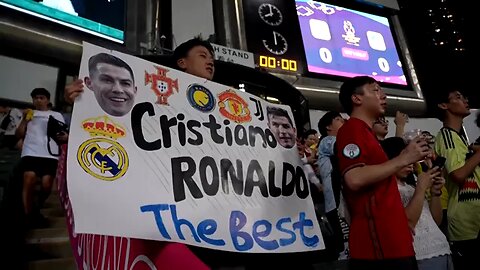 Fans excited to see their 'number one' Ronaldo in Hong Kong