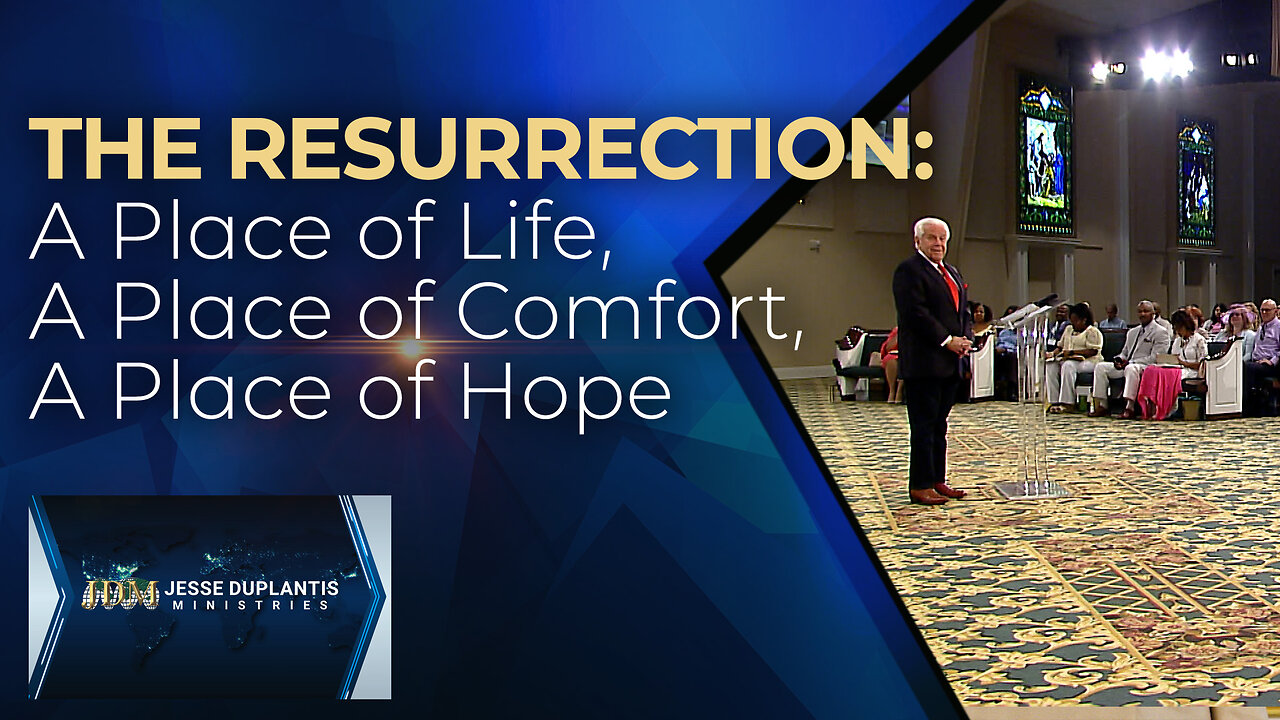 The Resurrection: A Place Of Life, A Place Of Comfort, A Place Of Hope