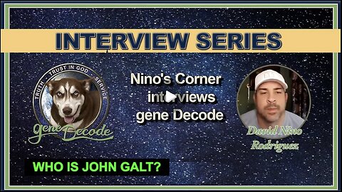 NINO W/ GENE DECODE BREAKS DOWN RECENT EVENTS. HISTORICAL CONTEXT OF OUR PLANET. WHO IS John Galt?