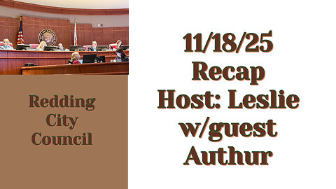 Redding City Council Meeting Recap 11-18-25