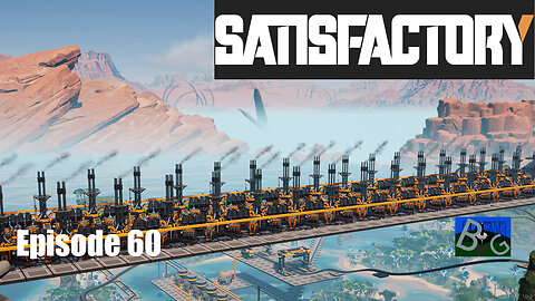 Satisfactory 1.1 Playthrough Ep. 60 (pt 1)
