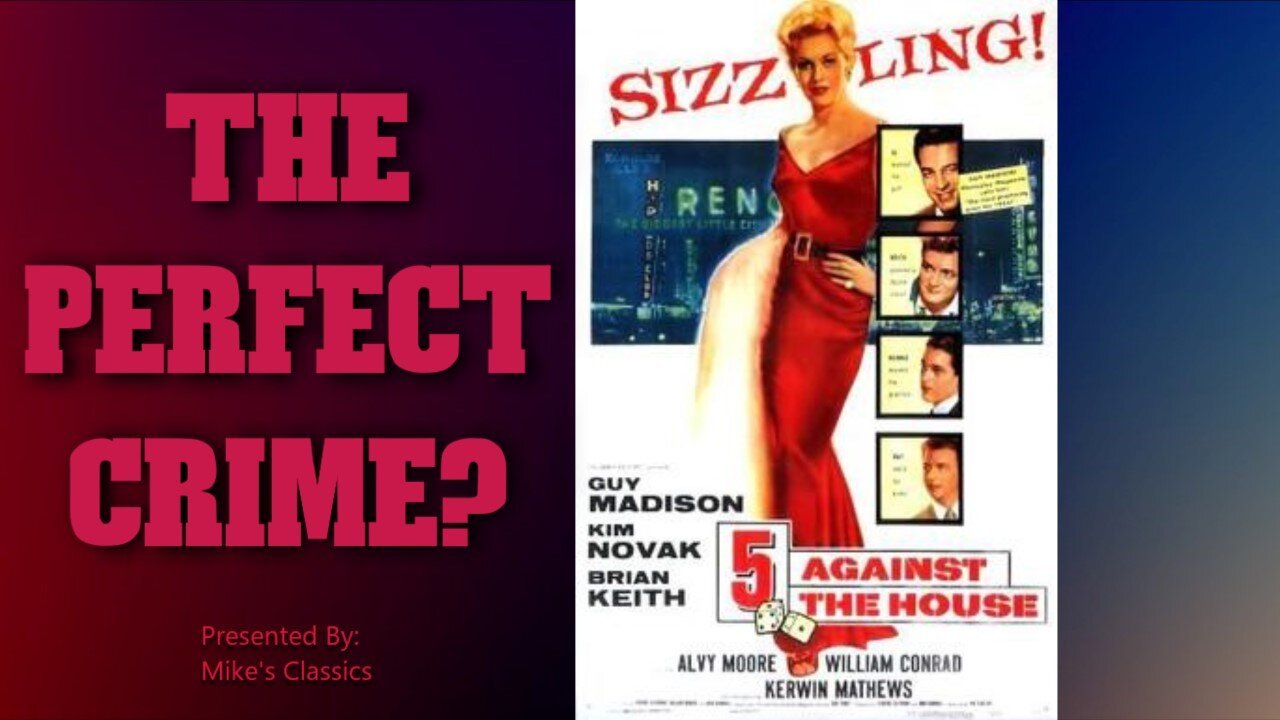 5 Against the House 1955 ~ Drama ~ Crime ~ Kim Novak, Brian Keith ~ Full Movie in HD
