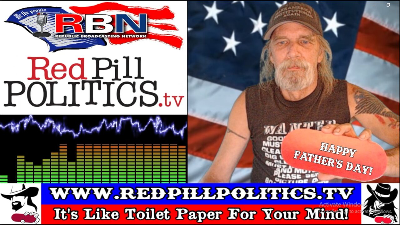 Red Pill Politics (6-15-25) – Flag Day, Father's Day, and Democrat day of riots!