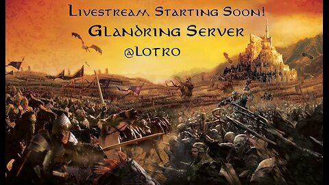 Lord of the Rings Online @LOTRO Game Play : Glamdring Server @rumblevideo 06.08.2025 🎥🎬