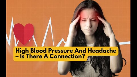 The High Blood Pressure Headache Connection