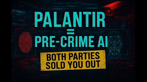Palantir Exposed: How BOTH Parties Back Pre-Crime Surveillance on Americans