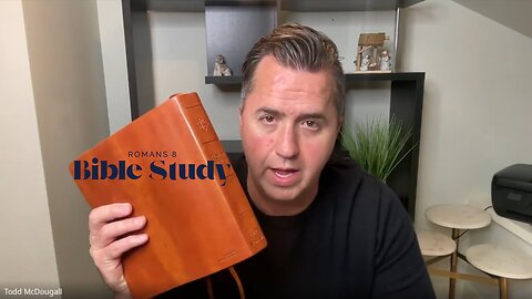 Romans 8 - Bible Study