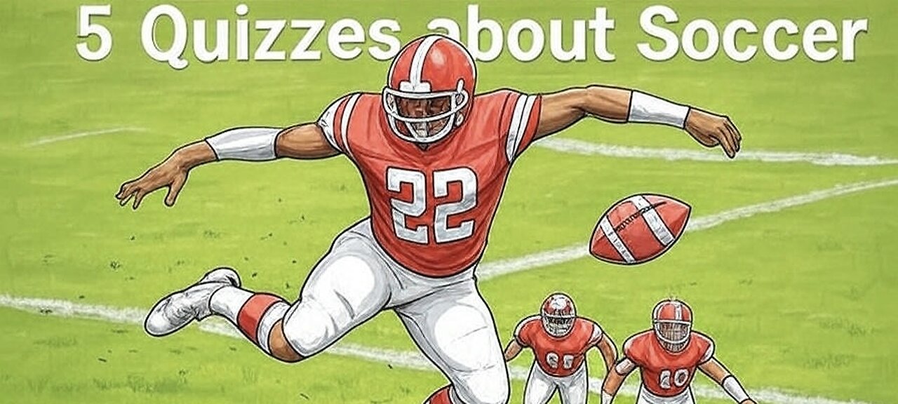 5 Exciting Quizzes About Soccer