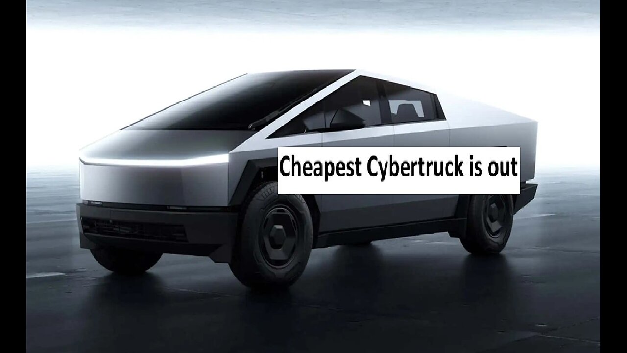 Tesla reveals cheapest CyberTruck option